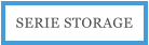 SERIE STORAGE