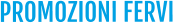 PROMOZIONI FERVI