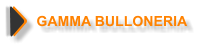 GAMMA BULLONERIA